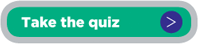 Take 

the quiz